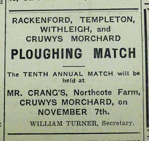 Newspapaer Extract which reads: 'Rackenford, Templeton, Withleigh and Cruwys Morchard Ploughing Match. The Tenth Annual Match will be held at Mr. Crang's, Northcote Farm, Cruwys Morchard, on November 7th. William Turner, Secretary.'