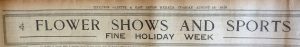 Heading from a newspaper clipping from 1925 that reads 'Flower Shows and Sports - Fine Holiday Week'